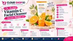 Dr. Rashel Vitamin C Facial Cleanser Honest Review: কী কাজ করে এবং কীভাবে সঠিকভাবে ব্যবহার করবেন